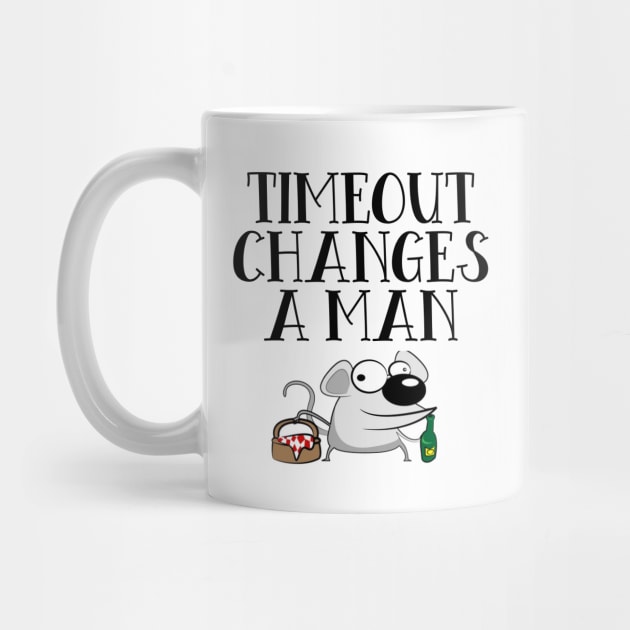 Timeout Changes A Man by Seopdesigns